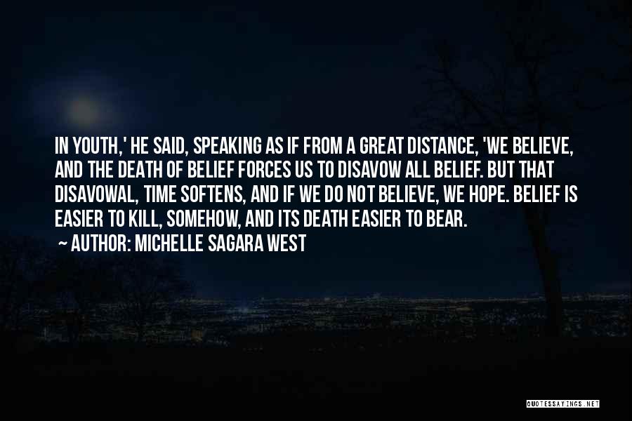Age And Distance Quotes By Michelle Sagara West
