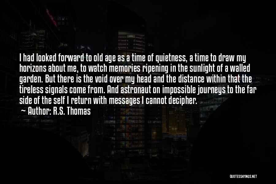 Age And Distance Quotes By R.S. Thomas