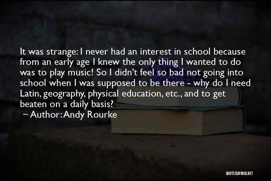 Age And Education Quotes By Andy Rourke