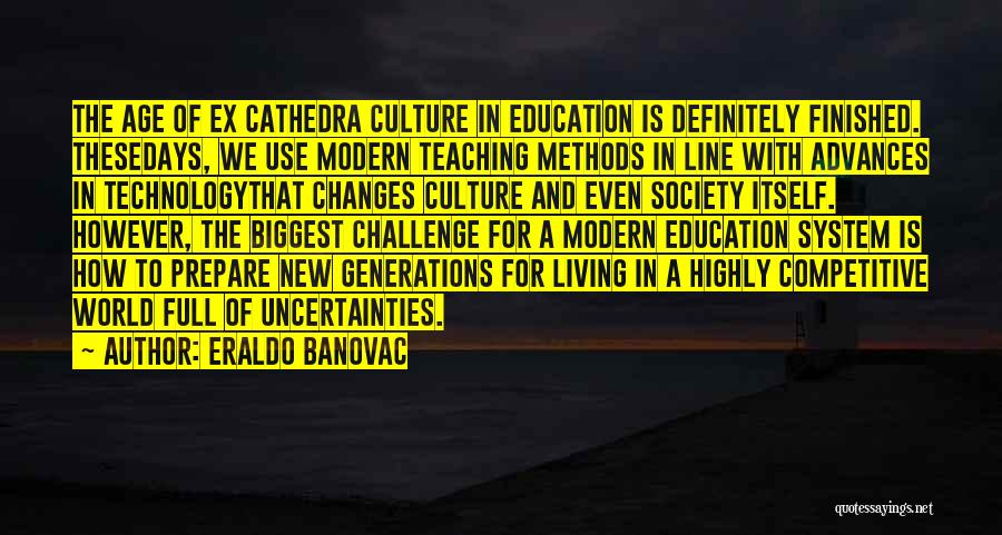 Age And Education Quotes By Eraldo Banovac