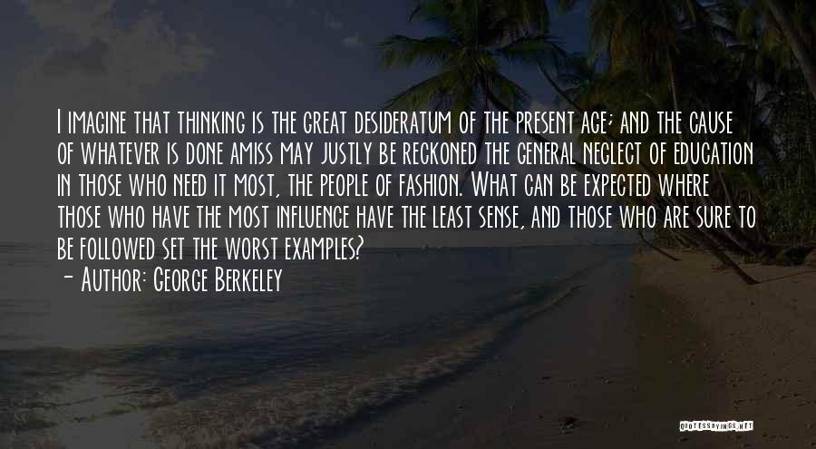 Age And Education Quotes By George Berkeley