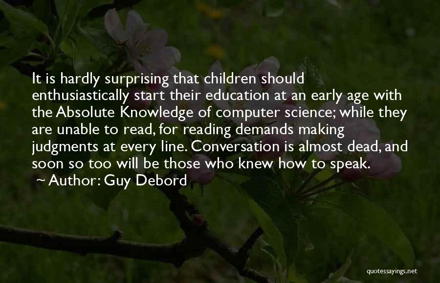 Age And Education Quotes By Guy Debord