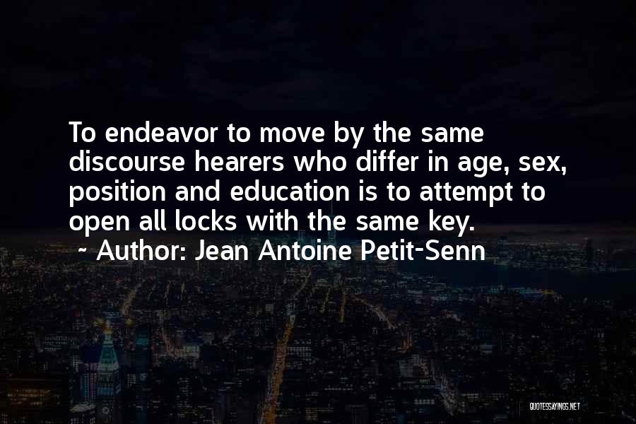 Age And Education Quotes By Jean Antoine Petit-Senn