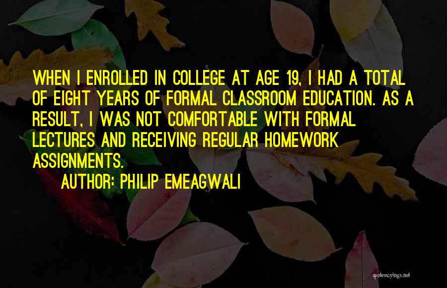 Age And Education Quotes By Philip Emeagwali
