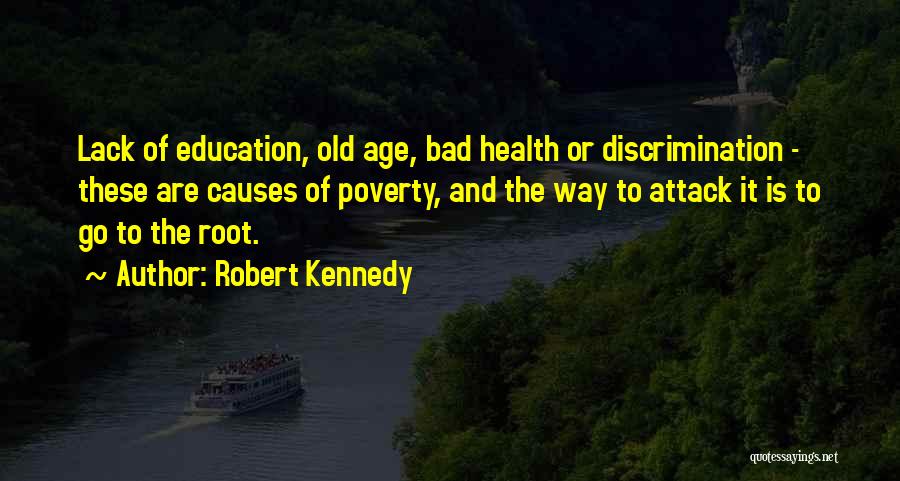 Age And Education Quotes By Robert Kennedy