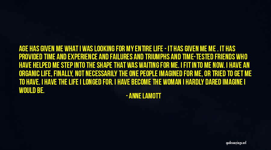 Age And Experience Quotes By Anne Lamott