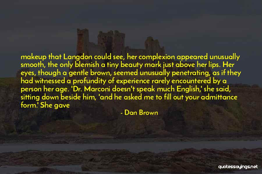 Age And Experience Quotes By Dan Brown