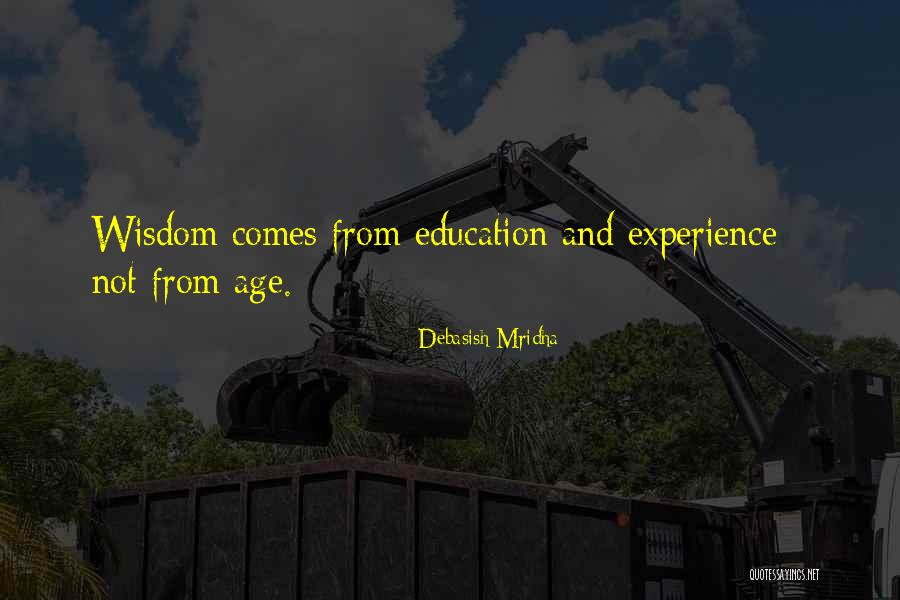 Age And Experience Quotes By Debasish Mridha