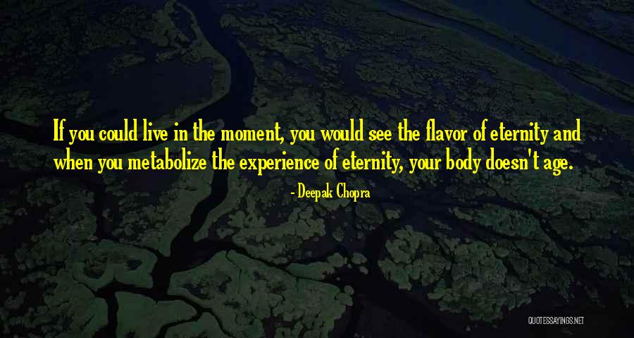 Age And Experience Quotes By Deepak Chopra