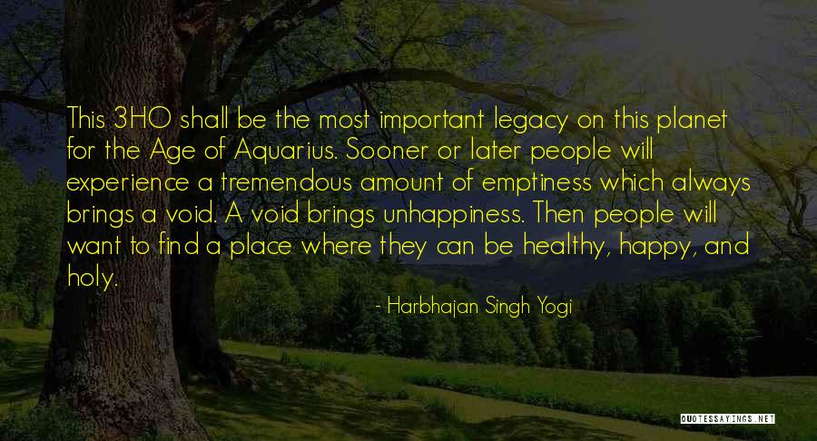 Age And Experience Quotes By Harbhajan Singh Yogi