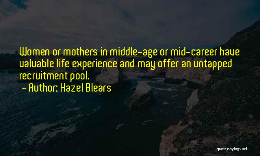 Age And Experience Quotes By Hazel Blears