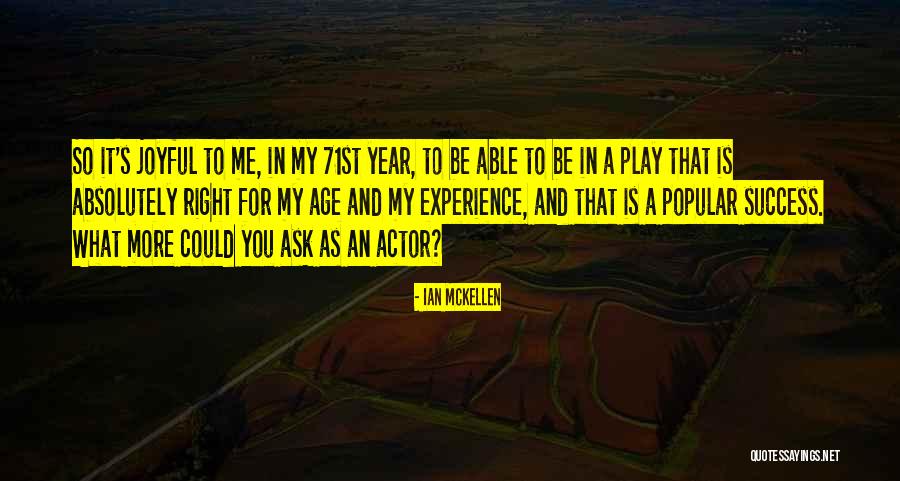 Age And Experience Quotes By Ian McKellen