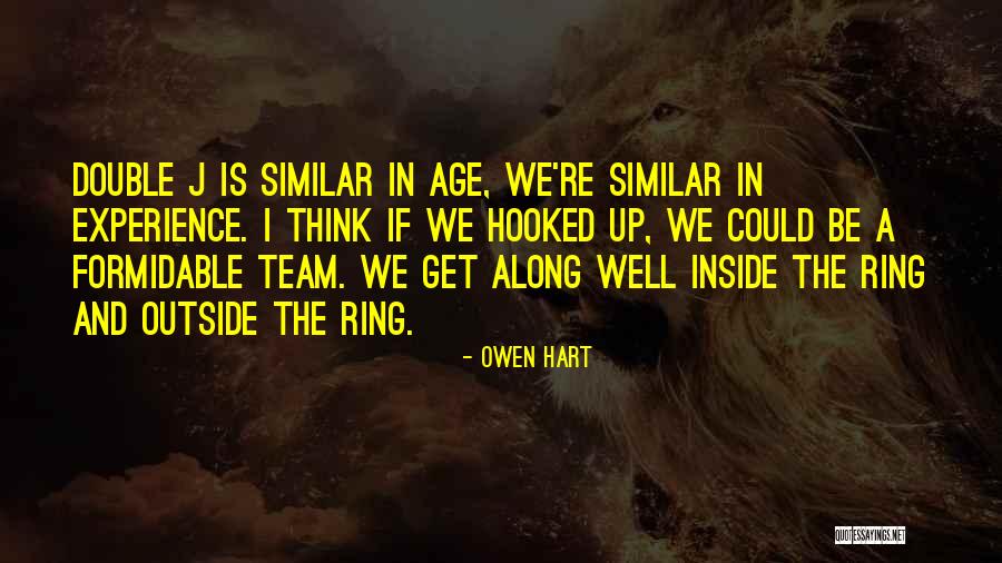 Age And Experience Quotes By Owen Hart