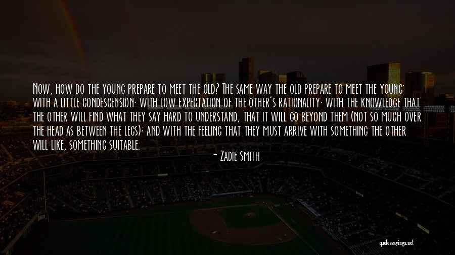 Age And Feeling Young Quotes By Zadie Smith Age And Feeling Young Quotes By Zadie Smith