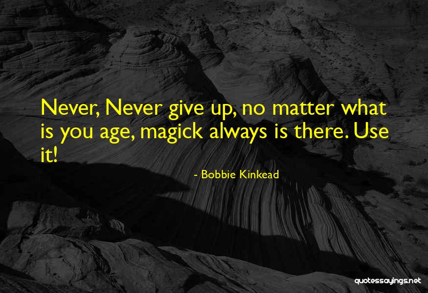 Age And Friendship Quotes By Bobbie Kinkead Age And Friendship Quotes By Bobbie Kinkead
