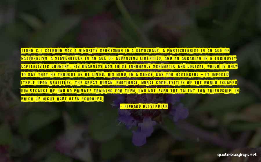 Age And Friendship Quotes By Richard Hofstadter Age And Friendship Quotes By Richard Hofstadter