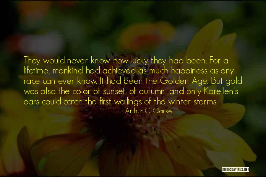 Age And Happiness Quotes By Arthur C. Clarke