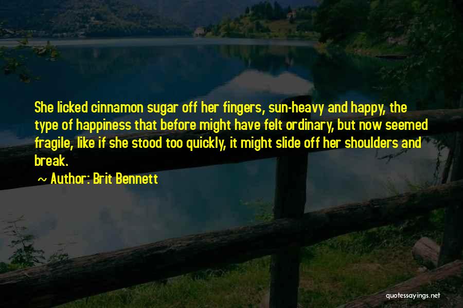 Age And Happiness Quotes By Brit Bennett