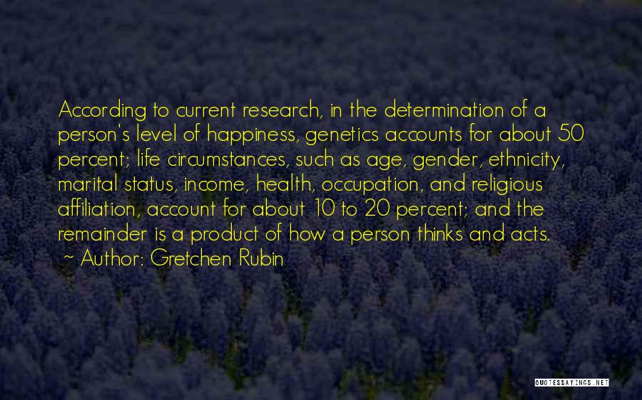 Age And Happiness Quotes By Gretchen Rubin