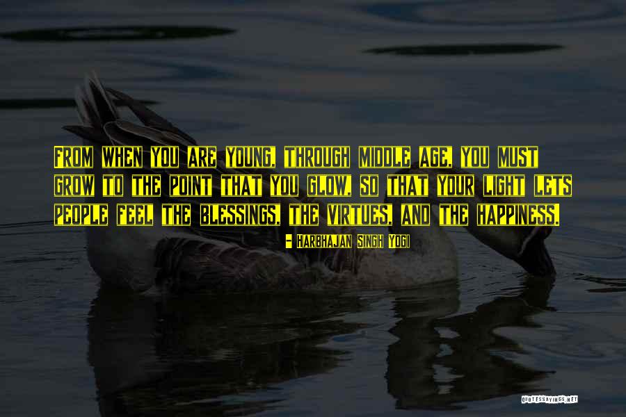Age And Happiness Quotes By Harbhajan Singh Yogi Age And Happiness Quotes By Harbhajan Singh Yogi