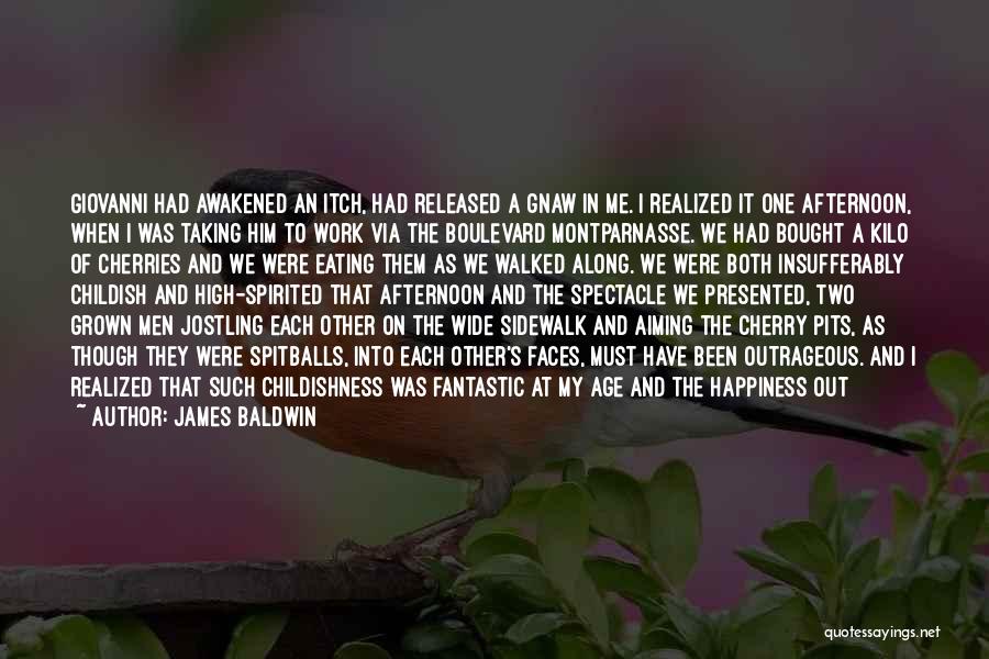 Age And Happiness Quotes By James Baldwin