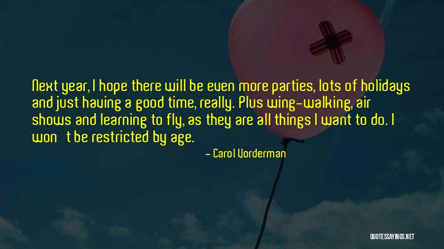 Age And Learning Quotes By Carol Vorderman Age And Learning Quotes By Carol Vorderman
