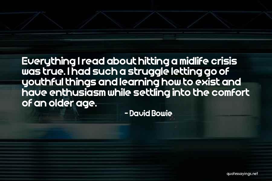 Age And Learning Quotes By David Bowie Age And Learning Quotes By David Bowie