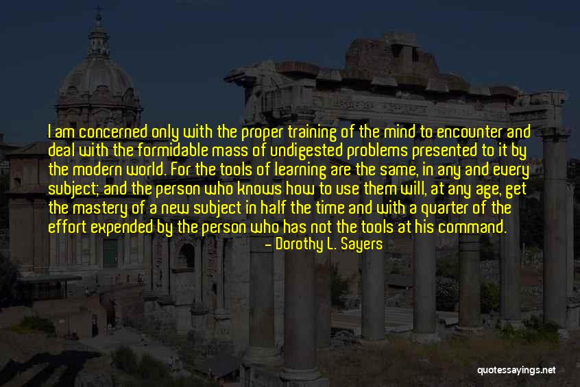 Age And Learning Quotes By Dorothy L. Sayers Age And Learning Quotes By Dorothy L. Sayers