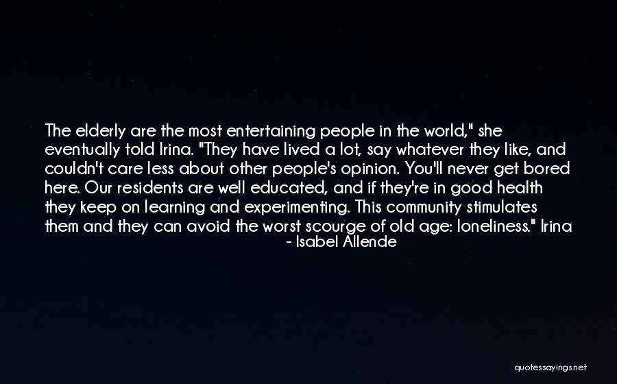 Age And Learning Quotes By Isabel Allende Age And Learning Quotes By Isabel Allende