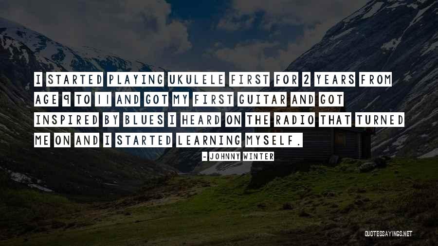 Age And Learning Quotes By Johnny Winter Age And Learning Quotes By Johnny Winter