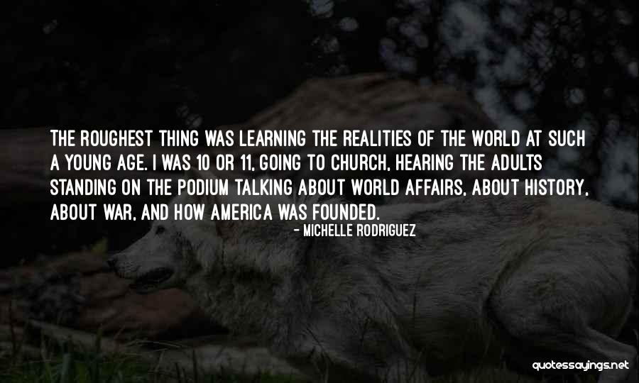Age And Learning Quotes By Michelle Rodriguez Age And Learning Quotes By Michelle Rodriguez