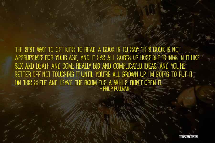 Age And Learning Quotes By Philip Pullman Age And Learning Quotes By Philip Pullman