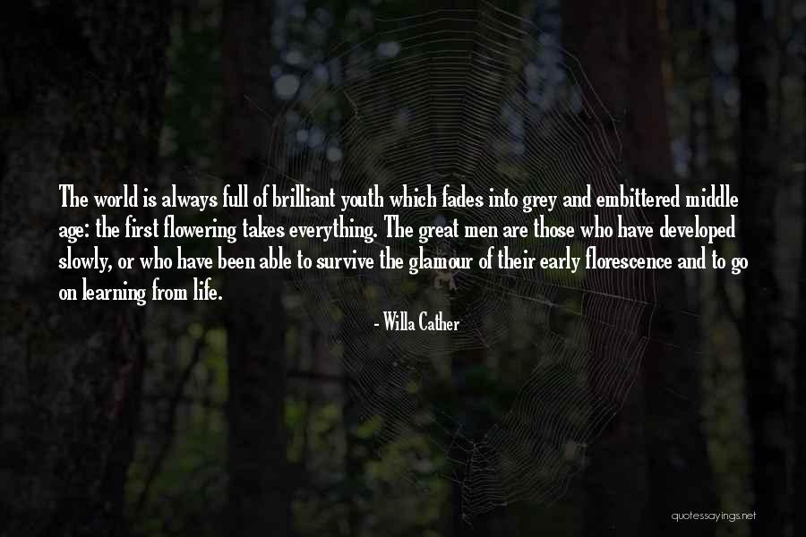 Age And Learning Quotes By Willa Cather Age And Learning Quotes By Willa Cather