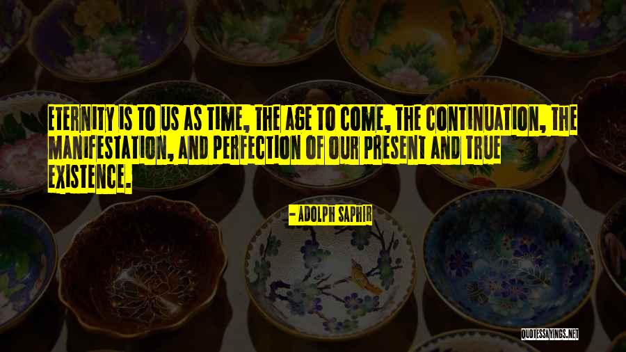 Age And Life Quotes By Adolph Saphir