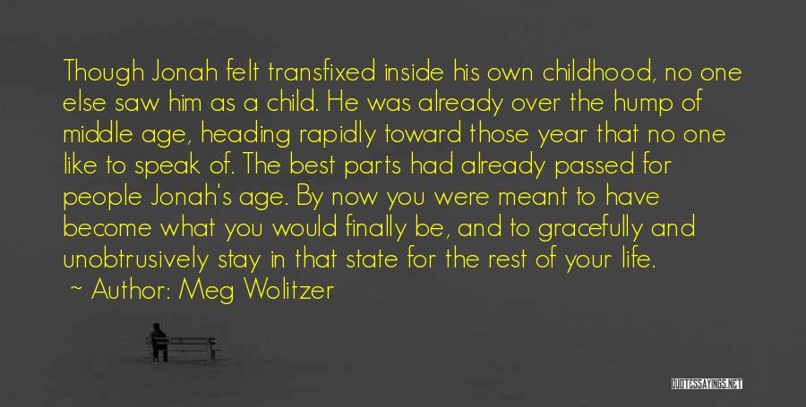 Age And Life Quotes By Meg Wolitzer