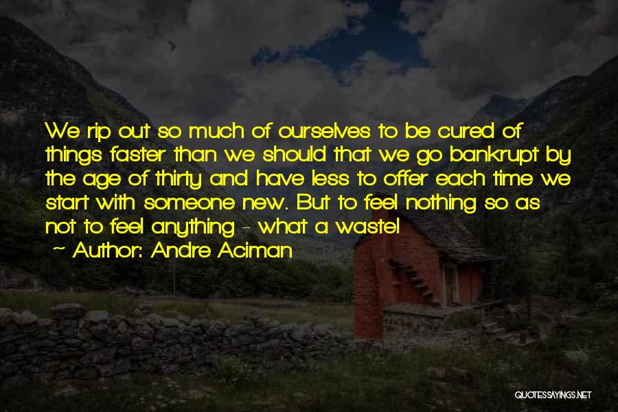 Age And Love Quotes By Andre Aciman