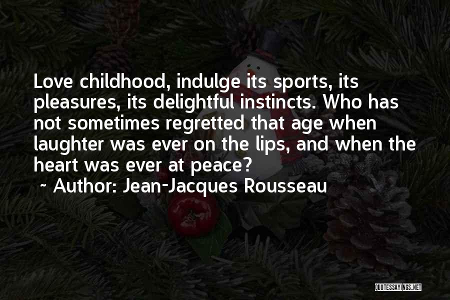 Age And Love Quotes By Jean-Jacques Rousseau