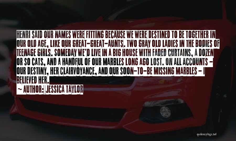 Age And Love Quotes By Jessica Taylor