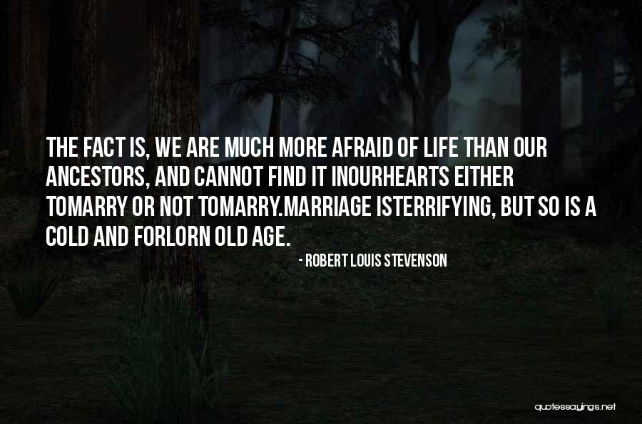 Age And Marriage Quotes By Robert Louis Stevenson Age And Marriage Quotes By Robert Louis Stevenson