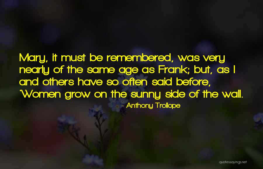 Age And Maturity Quotes By Anthony Trollope