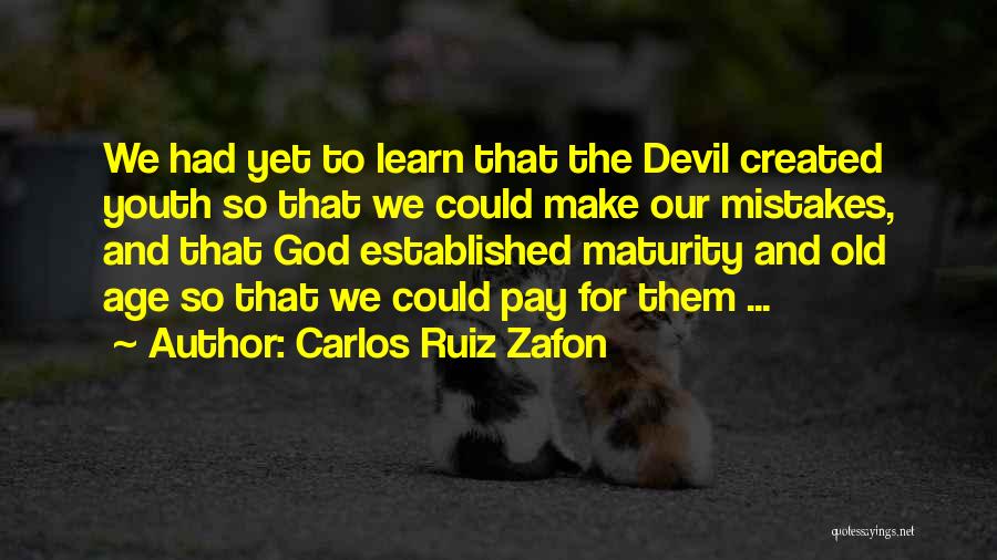 Age And Maturity Quotes By Carlos Ruiz Zafon