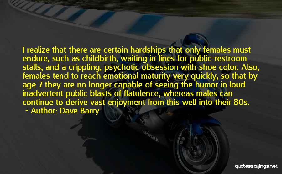 Age And Maturity Quotes By Dave Barry