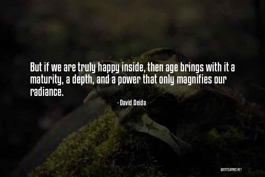 Age And Maturity Quotes By David Deida