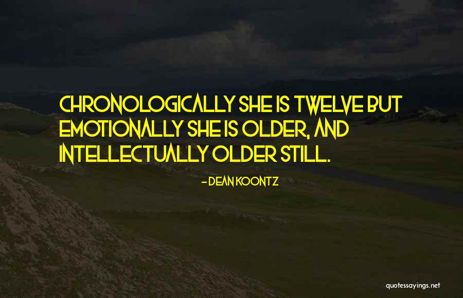 Age And Maturity Quotes By Dean Koontz