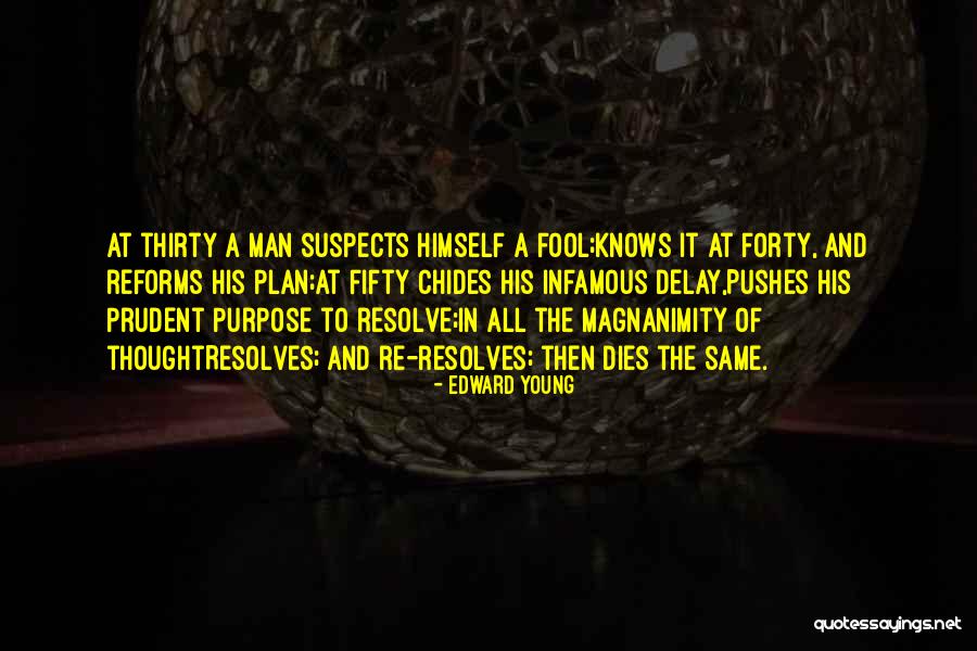 Age And Maturity Quotes By Edward Young