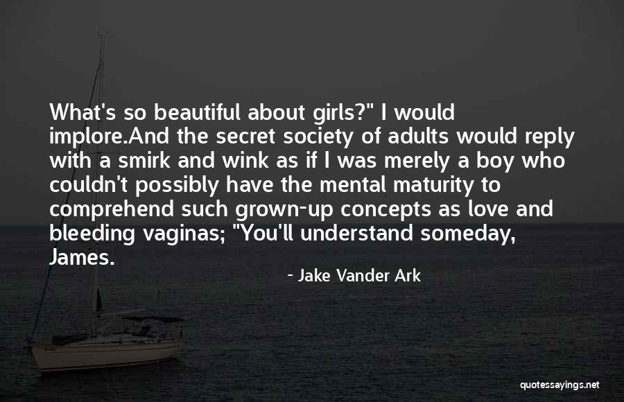 Age And Maturity Quotes By Jake Vander Ark