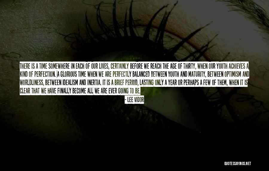 Age And Maturity Quotes By Lee Vidor Age And Maturity Quotes By Lee Vidor