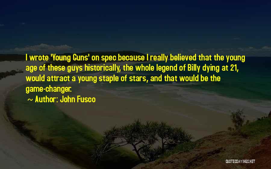 Age And Quotes By John Fusco