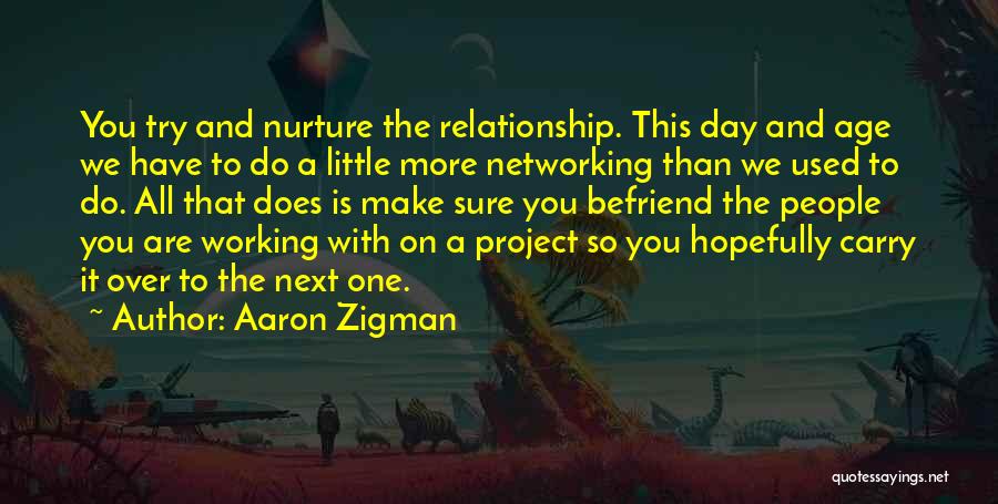 Age And Relationship Quotes By Aaron Zigman
