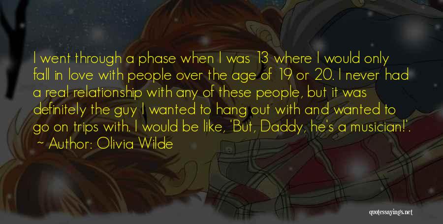 Age And Relationship Quotes By Olivia Wilde